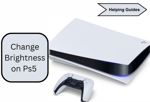 how to change Brightness on Ps5