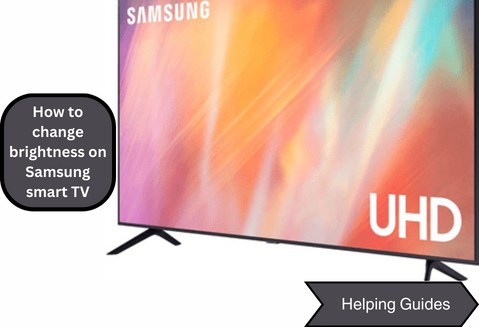How to Change Brightness on Samsung Smart TV