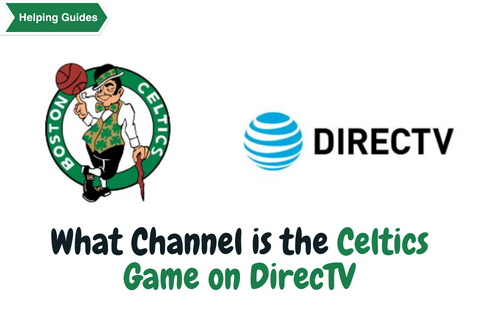 What Channel is the Celtics Game on DIRECTV