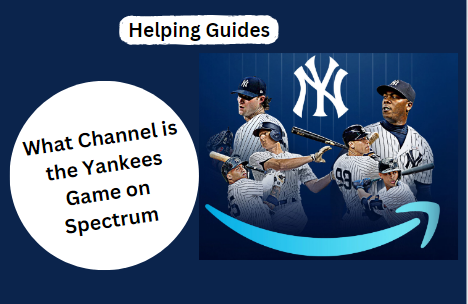 What Channel is the Yankees Game on Spectrum