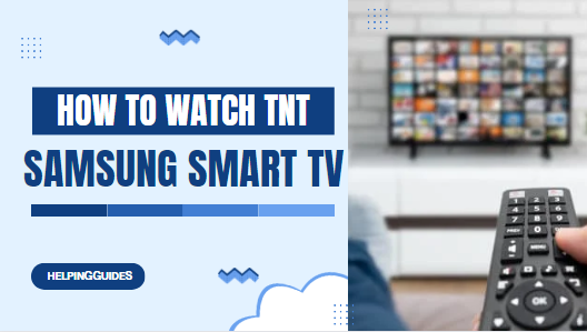 Watch TNT on Samsung Smart TV?